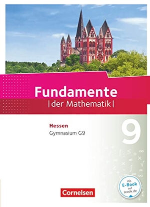 Andreae, Kathrin / Becker, Frank G. et al. Fundamente der Mathematik 9. Schuljahr- Hessen - Schülerbuch. Cornelsen Verlag GmbH, 2019.