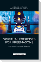 SPIRITUAL EXERCISES FOR FREEMASONS