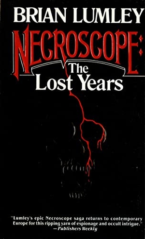 Lumley, Brian. Necroscope - The Lost Years. St. Martin's Press, 1996.