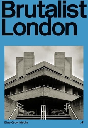 Hopkins, Owen. Brutalist London - A Photographic and Architectural Survey of London's Concrete Landmarks. Blue Crow Media, 2026.