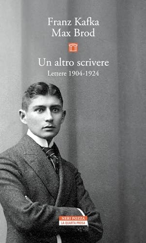 Kafka, Franz / Max Brod. Un altro scrivere. Lettere 1904-1924. Neri Pozza, 2024.