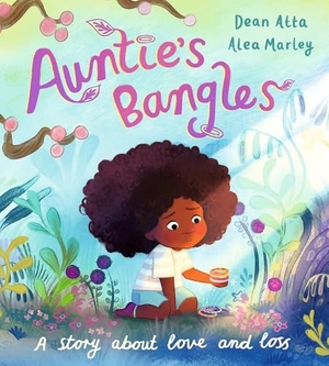 Atta, Dean. Auntie's Bangles - A moving, lyrical picture book about love and loss. Jessica Kingsley Publishers, 2026.