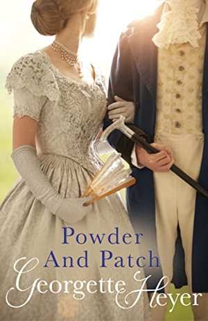 Heyer, Georgette. Powder And Patch - Gossip, scandal and an unforgettable Regency romance. DK, 2005.