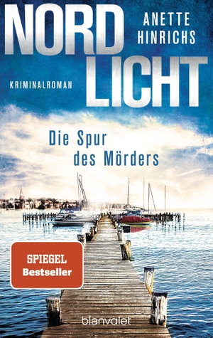 Hinrichs, Anette. Nordlicht - Die Spur des Mörders - Kriminalroman. Blanvalet Taschenbuchverl, 2020.