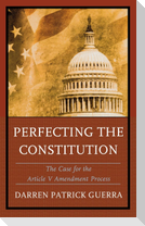 Perfecting the Constitution