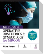 Tips & Tricks in Operative Obstetrics & Gynecology for MRCOG