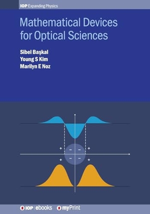 Ba& / Kim, Young S et al. Mathematical Devices for Optical Sciences. IOP Publishing Ltd, 2019.