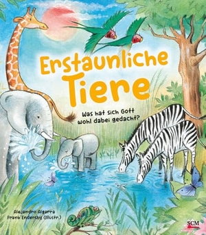 Algarra, Alejandro. Erstaunliche Tiere - Was hat sich Gott wohl dabei gedacht?. SCM Brockhaus, R., 2022.