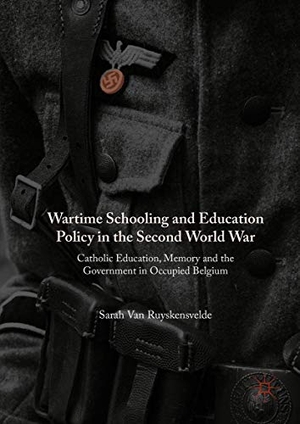 Ruyskensvelde, Sarah van. Wartime Schooling and Education Policy in the Second World War - Catholic Education, Memory and the Government in Occupied Belgium. Palgrave Macmillan UK, 2016.