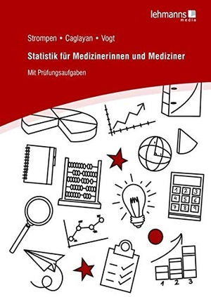 Strompen, Oliver. Statistik für Medizinerinnen und Mediziner. Lehmanns Media GmbH, 2020.