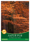 NATUR PUR - Die Wälder meiner Heimat (Wandkalender 2024 DIN A2 hoch), CALVENDO Monatskalender