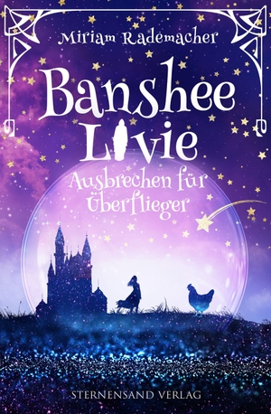 Rademacher, Miriam. Banshee Livie (Band 12) - Ausbrechen für Überflieger. Sternensand Verlag, 2026.