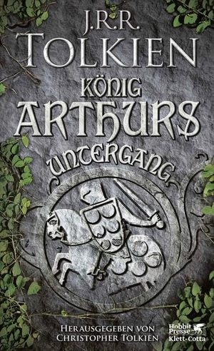 Tolkien, J. R. R.. König Arthurs Untergang. Klett-Cotta Verlag, 2015.