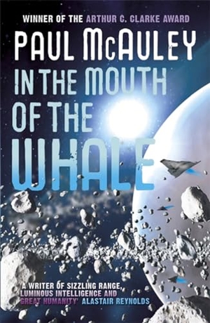 Mcauley, Paul. In the Mouth of the Whale. Orion, 2012.
