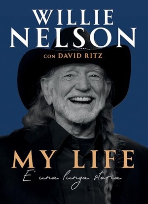 Nelson, Willie / David Ritz. My life. È una lunga storia. Il Castello, 2024.