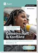 Ethik schülernah Gemeinschaft und Konflikte