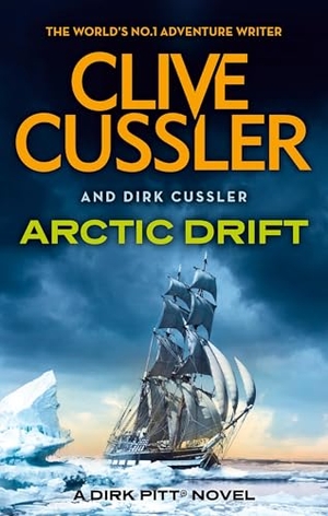 Cussler, Clive / Dirk Cussler. Arctic Drift - Dirk Pitt #20. Wildfire, 2024.