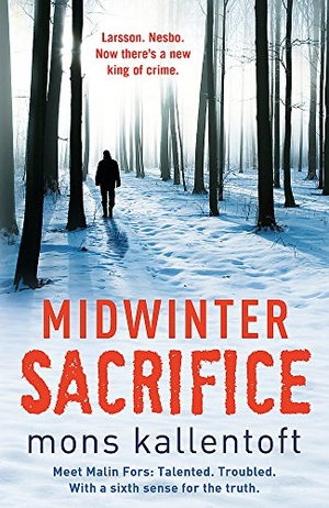 Kallentoft, Mons. Midwinter Sacrifice. Hodder & Stoughton, 2012.
