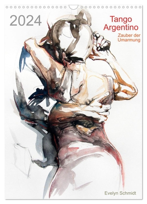 Schmidt, Evelyn. Tango Argentino - Zauber der Umarmung (Wandkalender 2024 DIN A3 hoch), CALVENDO Monatskalender - Tangokunst von Evelyn Schmidt. Calvendo, 2023.