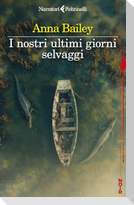 I nostri ultimi giorni selvaggi
