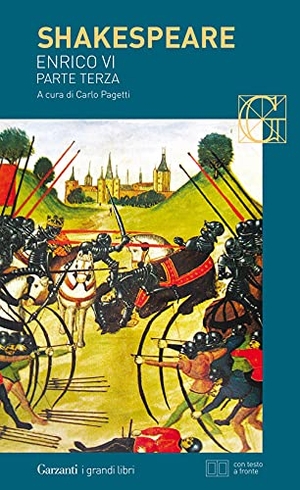 Shakespeare, William. Enrico VI. Testo inglese a fronte. Vol. 3. Garzanti, 2021.