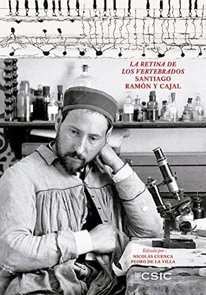 Ramón Y Cajal, Santiago. La retina de los vertebrados. Consejo Superior de Investigaciones Cientificas, 2021.