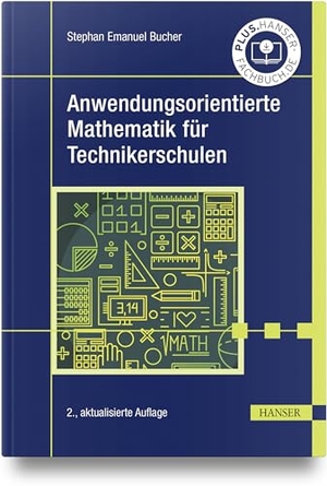Bucher, Stephan Emanuel. Anwendungsorientierte Mathematik für Technikerschulen. Hanser Fachbuchverlag, 2024.