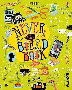 Maclaine, James / Hull, Sarah et al. Never Get Bored Book. Usborne Publishing  IWUK, 2018.