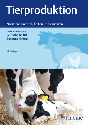 Bellof, Gerhard / Susanne Granz (Hrsg.). Tierproduktion - Nutztiere züchten, halten und ernähren. Georg Thieme Verlag, 2018.