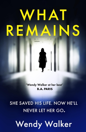 Walker, Wendy. What Remains - The absolutely unputdownable New York Times Editors' Choice. Orion Publishing Co, 2023.
