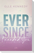 Ever Since I Needed You