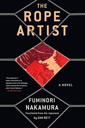 Nakamura, Fuminori / Sam Bett. The Rope Artist. Soho Press, 2023.