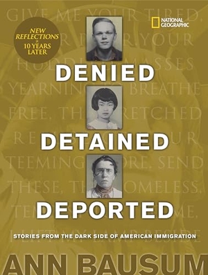 Bausum, Ann. Denied, Detained, Deported (Updated) - Stories from the Dark Side of American Immigration. Disney - Rhcb, 2019.