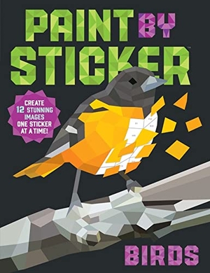 Publishing, Workman. Paint by Sticker - Birds : Create 12 Stunning Images One Sticker at a Time!. Workman Publishing, 2017.