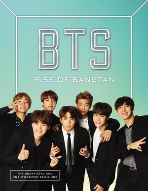 Stevens, Cara J.. BTS - Rise of Bangtan. Thomas Nelson, 2018.