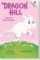 Hazy the Cloud Dragon: An Acorn Book (Dragon Hill #3)