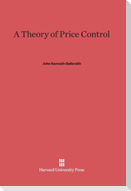 A Theory of Price Control