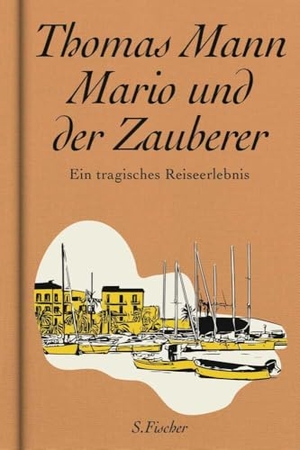 Mann, Thomas. Mario und der Zauberer - Ein tragisches Reiseerlebnis. FISCHER, S., 2023.