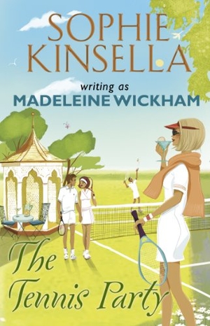 Wickham, Madeleine. The Tennis Party. Transworld Publishers Ltd, 2011.