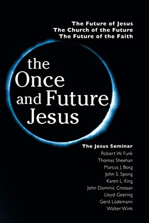 Funk, Robert Walter / Borg, Marcus et al. The Once and Future Jesus. Polebridge Press, 2000.