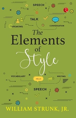 William. The Elements of Style. Rupa Publications, 2022.