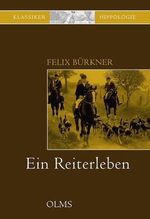 Bürkner, Felix. Ein Reiterleben. Olms Presse, 2026.