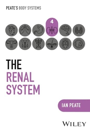Peate, Ian. The Renal System. John Wiley & Sons Inc, 2025.