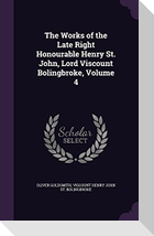 The Works of the Late Right Honourable Henry St. John, Lord Viscount Bolingbroke, Volume 4