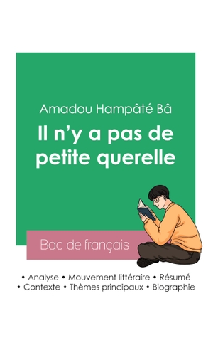 Bâ, Amadou Hampâté. Réussir son Bac de français 2023: Analyse du recueil Il n'y a pas de petite querelle de Amadou Hampâté Bâ. Bod Third Party Titles, 2023.