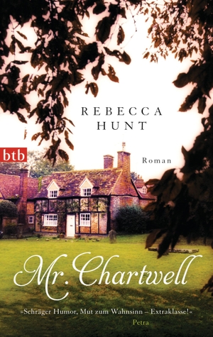 Hunt, Rebecca. Mr. Chartwell. btb Taschenbuch, 2013.