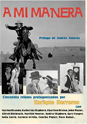 Herreros, Enrique. A mi manera : (50 relatos donde estaba yo). Estrellas Gastronomía, 2015.