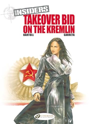 Bartoll, Jean-Claude. Takeover Bid on the Kremlin. Cinebook Ltd, 2016.