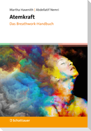 Atemkraft - Das Breathwork-Handbuch