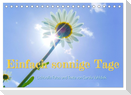 Einfach sonnige Tage (Tischkalender 2024 DIN A5 quer), CALVENDO Monatskalender